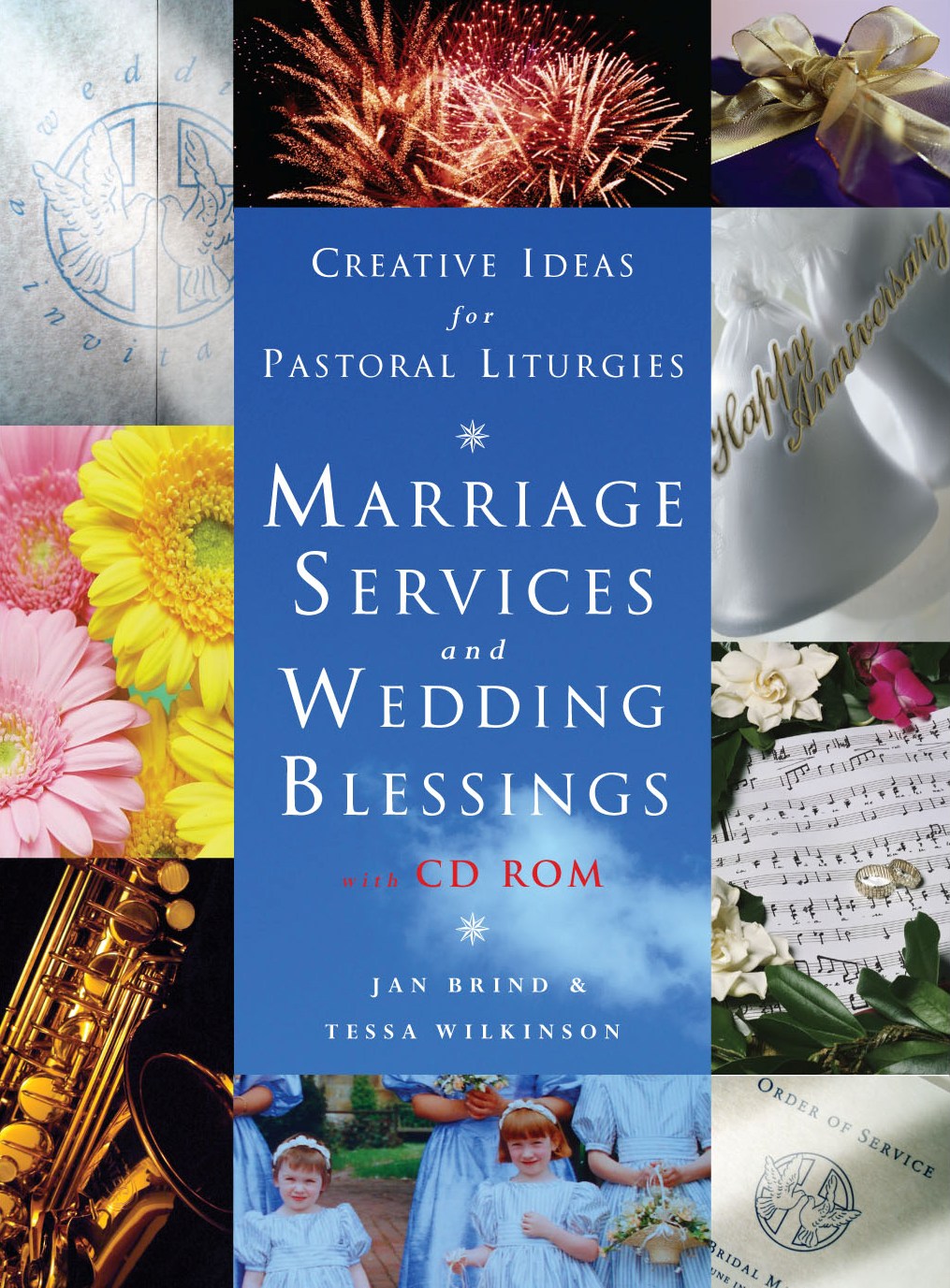 Creative Ideas for Pastoral Liturgy: Marriage Services and Wedding Blessings